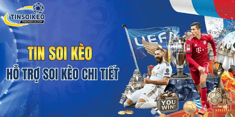 Tin Soi Kèo hỗ trợ soi kèo chi tiết và đầy đủ